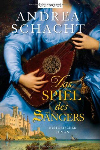 Andrea Schacht - Das Spiel des Sängers: Historischer Roman - Preis vom 17.10.2026 19:25:27 h