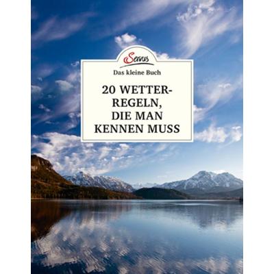 Das kleine Buch: 20 Wetterregeln, die man kennen muss, Gebundene Ausgabe von Andreas Jäger, Servus