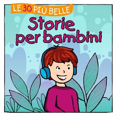 Le 30 più belle Storie per bambini - Marco Sumfleth,Florian Lamp, Audio, 4260167479644