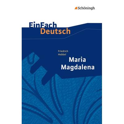 Maria Magdalena. EinFach Deutsch Textausgaben, Taschenbuch von Yomb May, Schöningh Verlag in Westermann Bildungsmedien