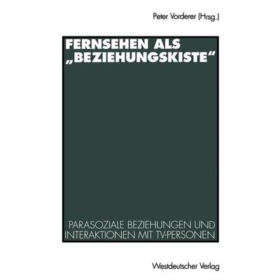 Fernsehen als „Beziehungskiste“, Taschenbuch von , VS Verlag für Sozialwissenschaften, 978-3-531-12896-2