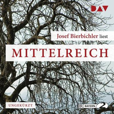 Mittelreich - Josef Bierbichler, Audio, 4056198056271