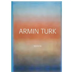 Armin Turk, Sachbücher von Armin Turk