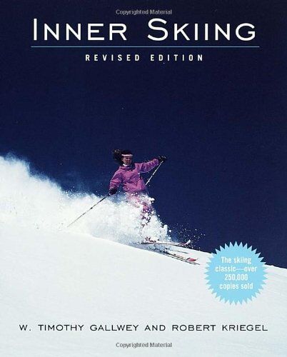 Gallwey, W. Timothy - Inner Skiing: Revised Edition - Preis vom 12.10.2026 11:37:12 h