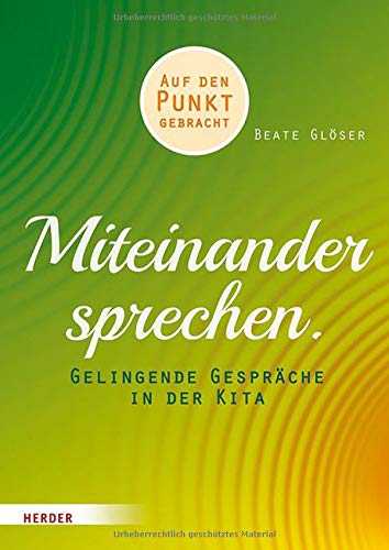 Beate Glöser - Miteinander sprechen: Gelingende Gespräche in der Kita - Preis vom 11.10.2026 15:43:13 h