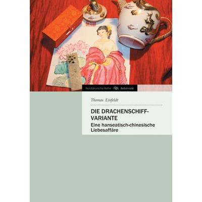 Die Drachenschiff-Variante, Taschenbuch von Thomas Einfeldt, Tredition, 978-3-8424-9512-8