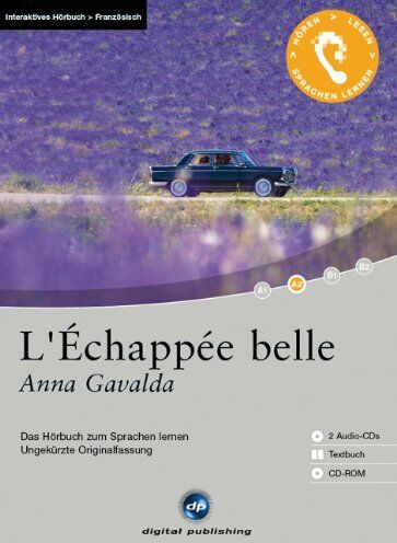 Anna Gavalda - L'Échappée belle: Das Hörbuch zum Sprachen lernen. Niveau A2 - Preis vom 11.10.2026 03:10:56 h
