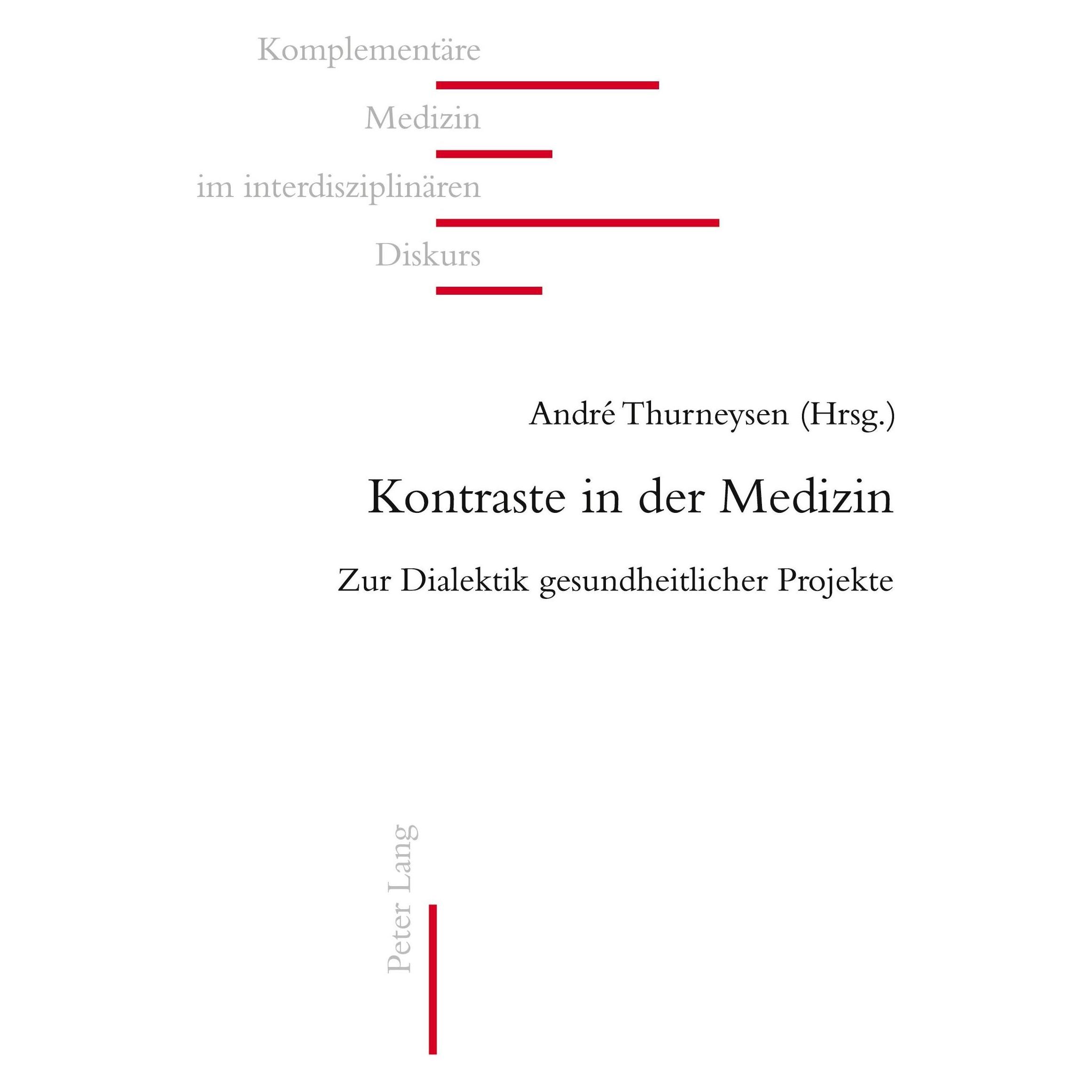 Peter Lang Kontraste in der Medizin (Deutsch, Softcover, André Thurneysen) (54571198)