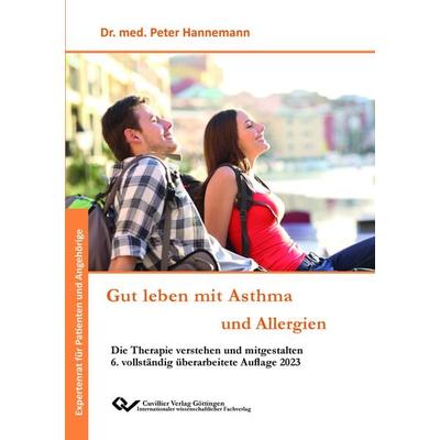 Gut leben mit Asthma und Allergien, Taschenbuch von Peter Hannemann, Cuvillier Verlag, 978-3-7369-7878-2
