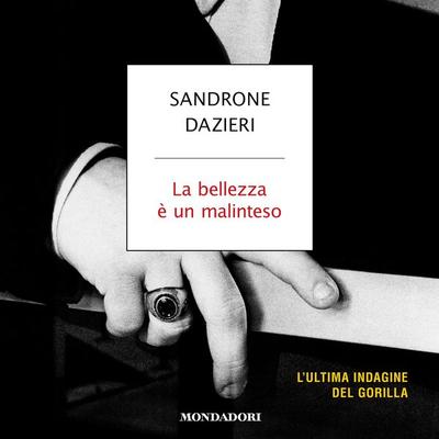 La bellezza è un malinteso - Sandrone Dazieri, Audio, 9788852151194