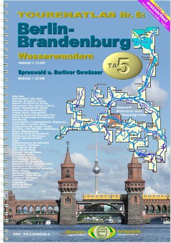 Erhard Jübermann - TourenAtlas Wasserwandern / TA5 Berlin-Brandenburg mit Spreewald: Oder, Havel, Spree + Nebengewässer. 1: 75.000 und 1: 25.000 - Preis vom 09.10.2026 07:28:09 h