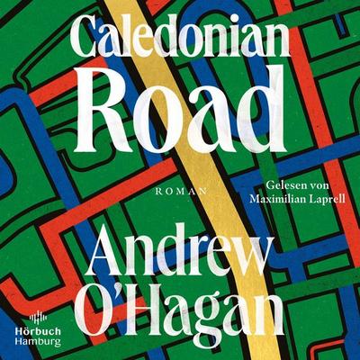 Caledonian Road - Andrew O'Hagan; Audio, 9783844939668
