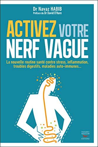 Activez votre nerf vague : la nouvelle routine santé contre stress, inflammation, troubles digestifs, maladies auto-immunes... - Preis vom 30.09.2026 09:01:18 h