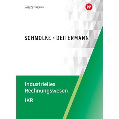 Industrielles Rechnungswesen - IKR, Taschenbuch von Björn Flader,Manfred Deitermann,Wolf-Dieter Rückwart,Susanne Stobbe, Westermann Berufliche
