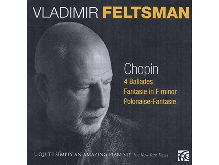 Vladimir: Piano Feltsman - Chopin: 4 Ballades, Fantasie & Polo