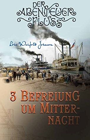 Johnson, Lois Walfrid - Befreiung um Mitternacht: Der Abenteuer-Fluss Band 3 - Preis vom 18.10.2026 15:28:09 h