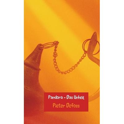 Pandora - Das Unheil, Taschenbuch von Pieter Defoss, Mybestseller, 978-94-6386-043-7