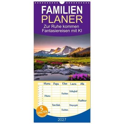 Familienplaner 2027 - Zur Ruhe kommen Fantasiereisen mit KI mit 5 Spalten (Wandkalender, 21 x 45 cm) CALVENDO