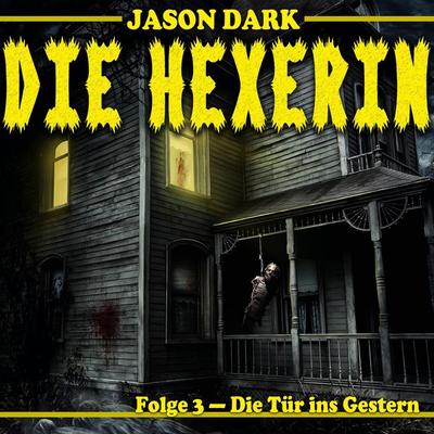 Die Tür ins Gestern - Jason Dark, Audio, 9783965192881