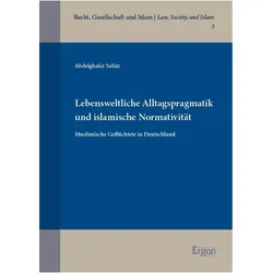 Lebensweltliche Alltagspragmatik und islamische Normativitt, Fachbücher von Abdelghafar Salim