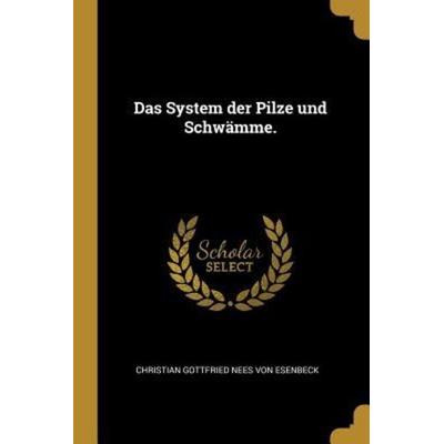 Das System Der Pilze Und Schwämme., Taschenbuch von , Creative Media Partners, LLC, 978-0-274-80808-3