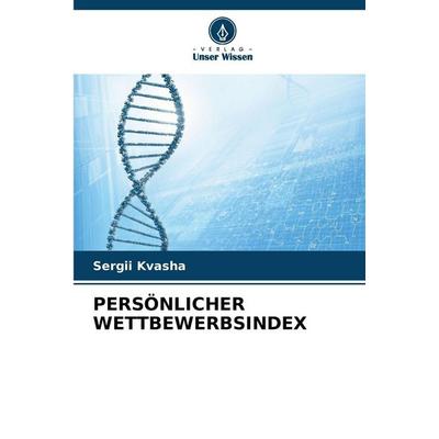 Persönlicher Wettbewerbsindex, Taschenbuch von Sergii Kvasha, Verlag Unser Wissen, 978-620-0-82431-8
