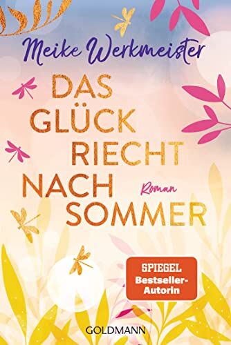Meike Werkmeister - Das Glück riecht nach Sommer: Roman - Preis vom 13.10.2026 11:25:28 h