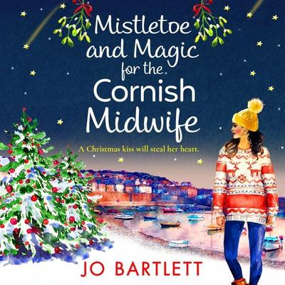 Mistletoe and Magic for the Cornish Midwife - Jo Bartlett, Audio, 9781801620079