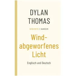 Windabgeworfenes Licht, Belletristik von Dylan Thomas