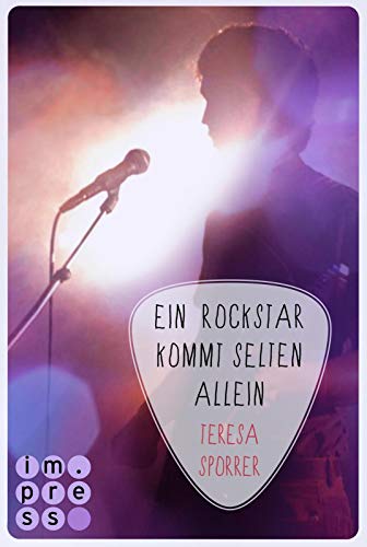 Teresa Sporrer - Ein Rockstar kommt selten allein (Die Rockstar-Reihe 3) - Preis vom 09.10.2026 07:28:09 h