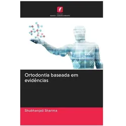 Ortodontia baseada em evidências, Ratgeber von Shubhanjali Sharma
