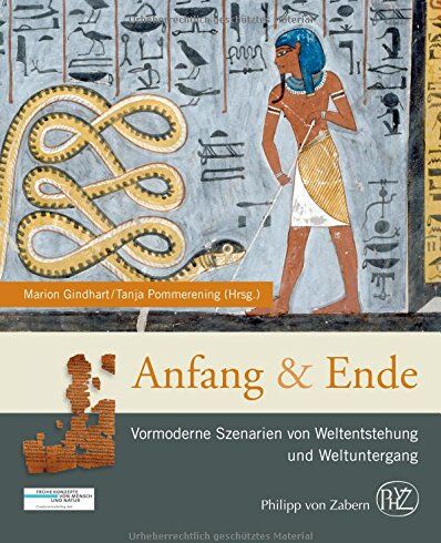 Marion Gindhart - Anfang und Ende: Vormoderne Szenarien von Weltentstehung und Weltuntergang (Zaberns Bildbände zur Archäologie) - Preis vom 11.10.2026 15:43:13 h
