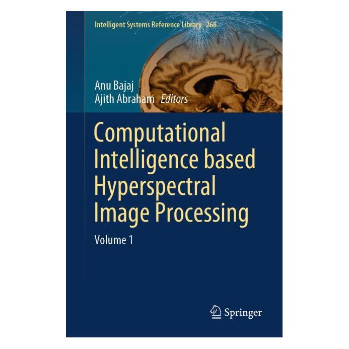 Springer Computational Intelligence based Hyperspectral Image Processing (Englisch, Hardcover, Ajith Abraham, Anu Bajaj) (53803865)