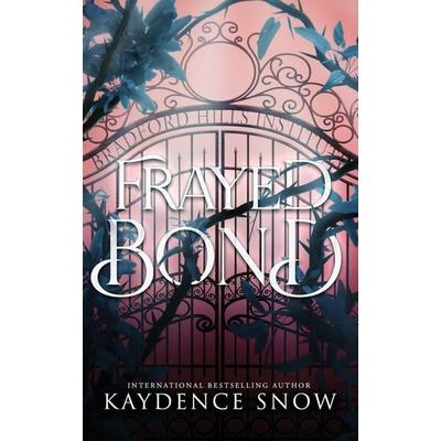 Frayed Bond, Taschenbuch von Kaydence Snow, Sonder Publishing P/L, 978-0-645-67738-6