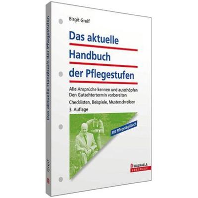 Das aktuelle Handbuch der Pflegestufen, Taschenbuch von Birgit Greif, Walhalla und Praetoria, 978-3-8029-7392-5