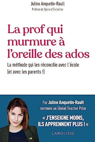 Juline Anquetin-Rault - La prof qui murmure à l'oreille des ados : la méthode qui les réconcilie avec l'école (et avec les parents !) - Preis vom 13.10.2026 11:25:28 h
