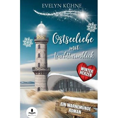Ostseeliebe mit Leuchtturmblick: Winterherzen, Taschenbuch von Evelyn Kühne, Tolino media