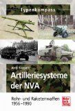 Jörg Siegert - Artilleriesysteme der NVA: Rohr- und Raketenwaffen 1956 -1990 - Preis vom 13.10.2026 11:25:28 h