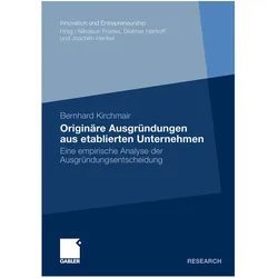 Originäre Ausgründungen aus etablierten Unternehmen, Fachbücher von Bernhard Kirchmair