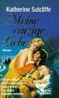 Katherine Sutcliffe - Meine einzige Liebe - Preis vom 30.09.2026 09:01:18 h