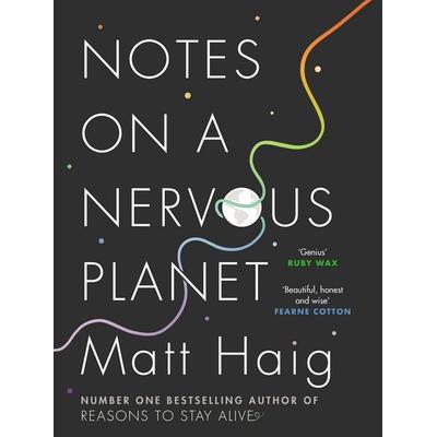 Notes on a Nervous Planet, Gebundene Ausgabe von Matt Haig, Canongate Books Ltd., 978-1-78689-267-6