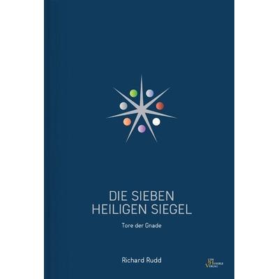 Richard Rudd: Die sieben Heiligen Siegel, Gebundene Ausgabe von Richard Rudd, Humble, Jim Verlag, 978-90-8879-184-0