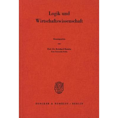 Logik und Wirtschaftswissenschaft., Taschenbuch von , Duncker & Humblot, 978-3-428-04480-1