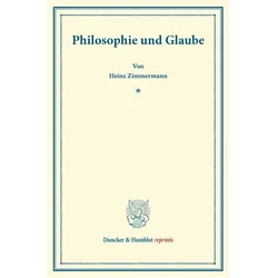 Philosophie und Glaube., Fachbücher von Heinz Zimmermann