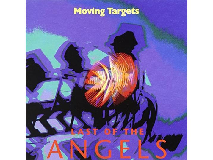 Moving Targets - Last Of The Angels