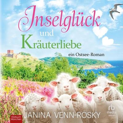Inselglück und Kräuterliebe - Janina Venn-Rosky, Audio, 9783691283587