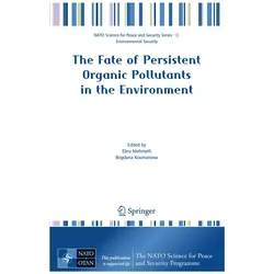 The Fate of Persistent Organic Pollutants in the Environment, Fachbücher von Bogdana Koumanova, Ebru Mehmetli