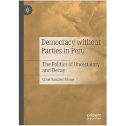 Democracy without Parties in Peru, Fachbücher von Omar Sanchez-Sibony