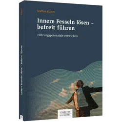 Innere Fesseln lösen – befreit führen, Fachbücher von Steffen Elbert
