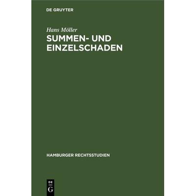 Summen- und Einzelschaden, Gebundene Ausgabe von Hans Möller, De Gruyter, 978-3-11-245451-0